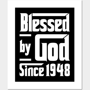 Blessed By God Since 1948 Posters and Art